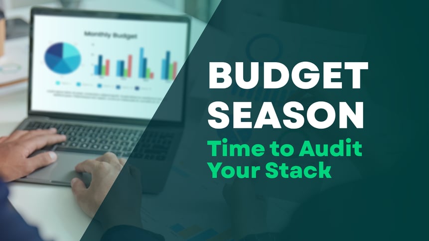 Budget Season Time to Audit Your Stack