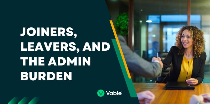 Joiners, Leavers and the Admin Burden