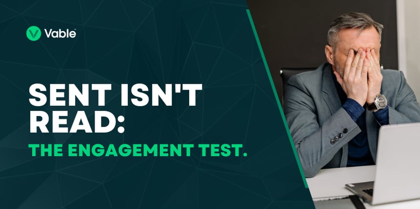 Sent isnt read. The engagement test