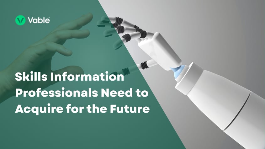 Skills Information Professionals Need to Acquire for the Future
