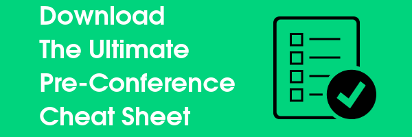 Download The Ultimate Pre-Conference Cheat Sheet