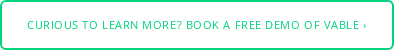 curious to learn more? book a free demo of vable ›